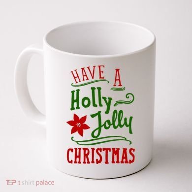 Have A Holly Jolly Christmas Coffee Mug
