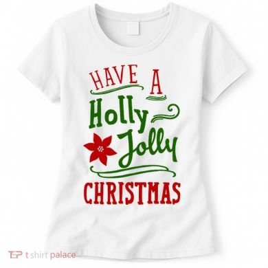 Have A Holly Jolly Christmas Women's T-Shirt