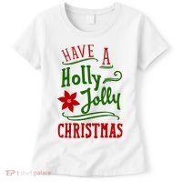Have A Holly Jolly Christmas Women's T-Shirt thumb 0