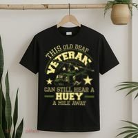 Hear A Huey A Mile Away Helicopter Pilot Vietnam Veteran T-Shirt thumb 2