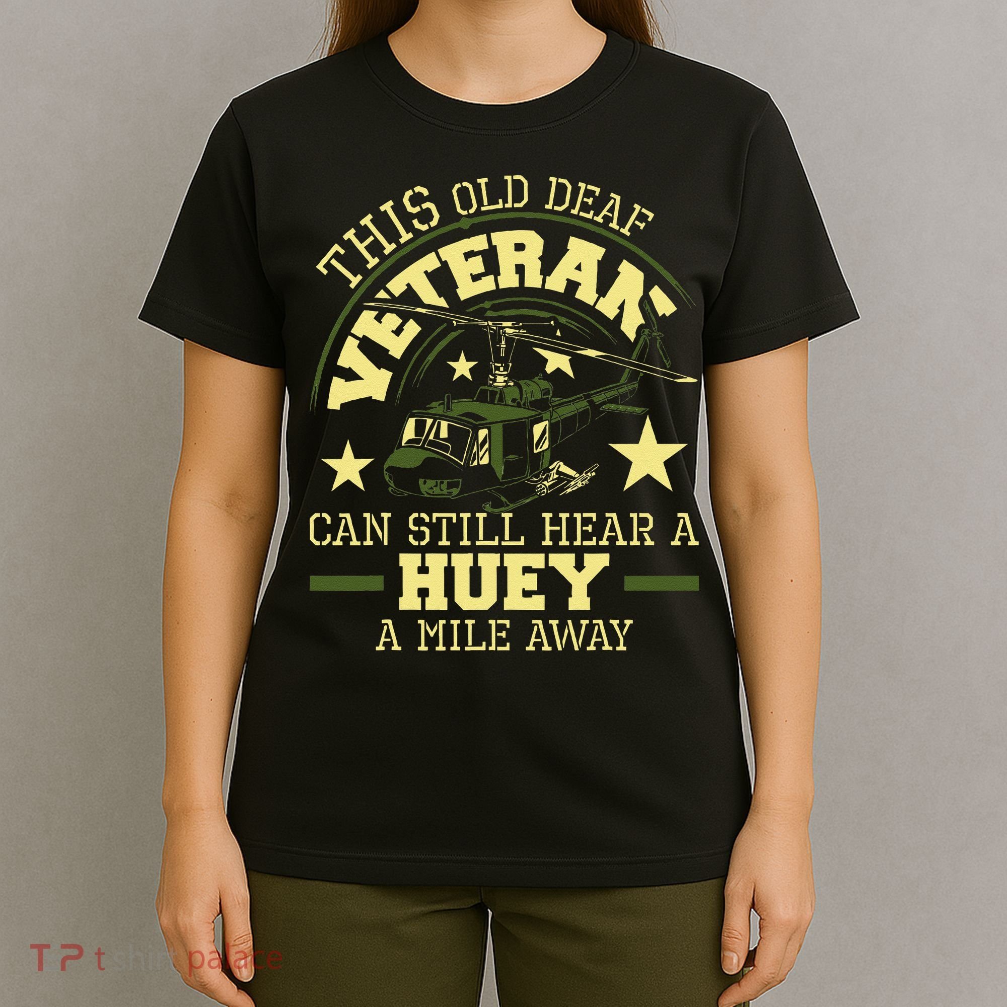 Hear A Huey A Mile Away Helicopter Pilot Vietnam Veteran T-Shirt