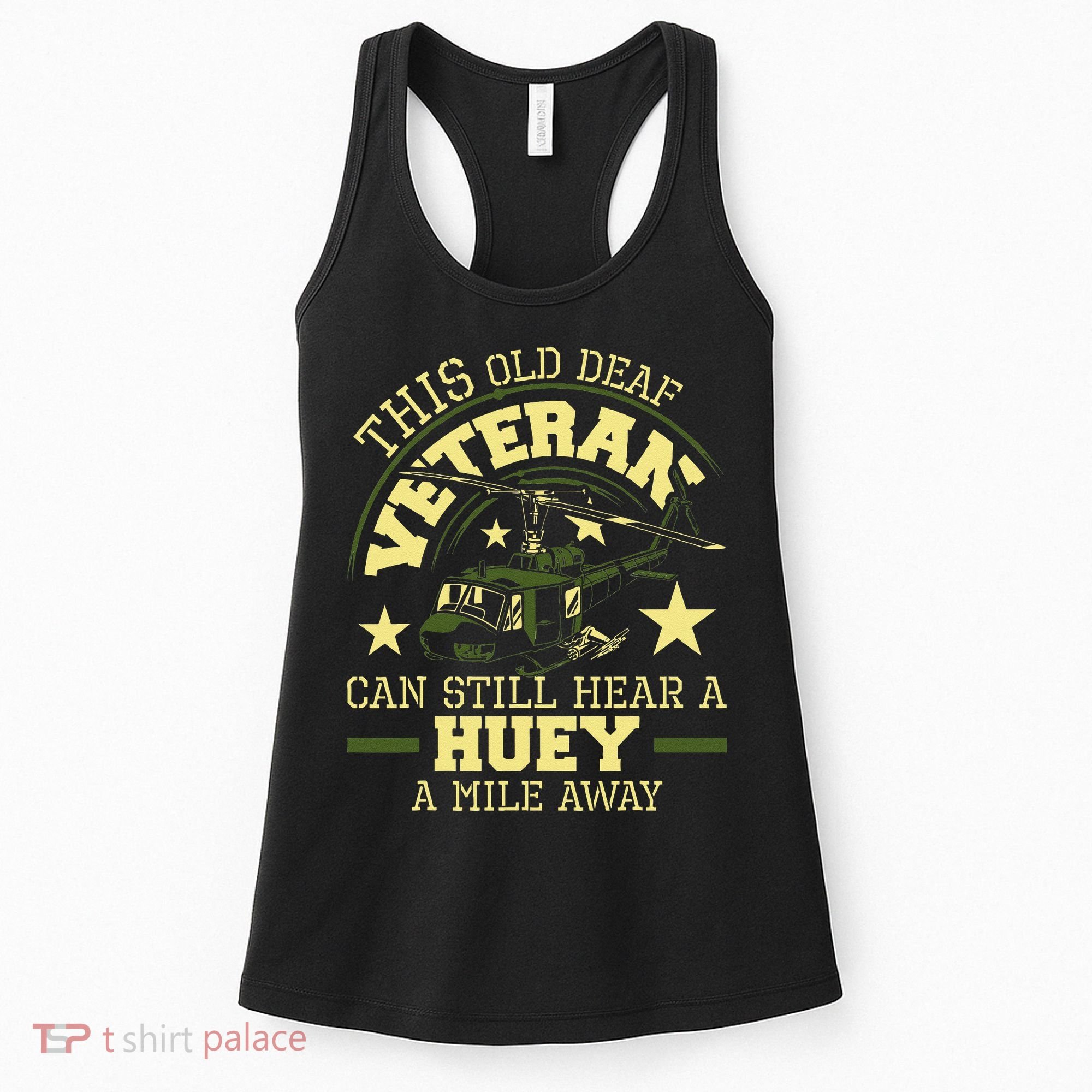 Hear A Huey A Mile Away Helicopter Pilot Vietnam Veteran Women's Tank Top