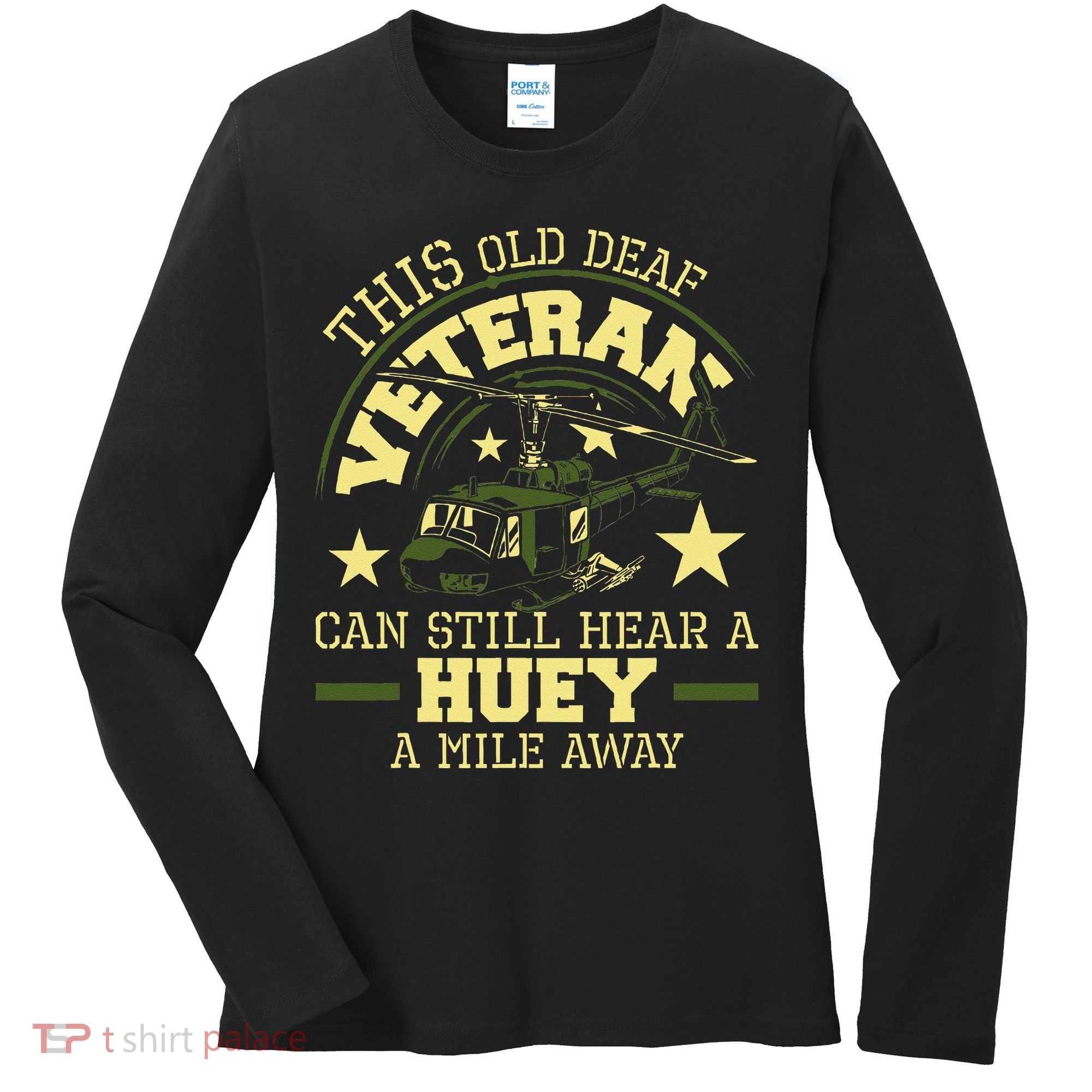 Hear A Huey A Mile Away Helicopter Pilot Vietnam Veteran Women's Long Sleeve Shirt