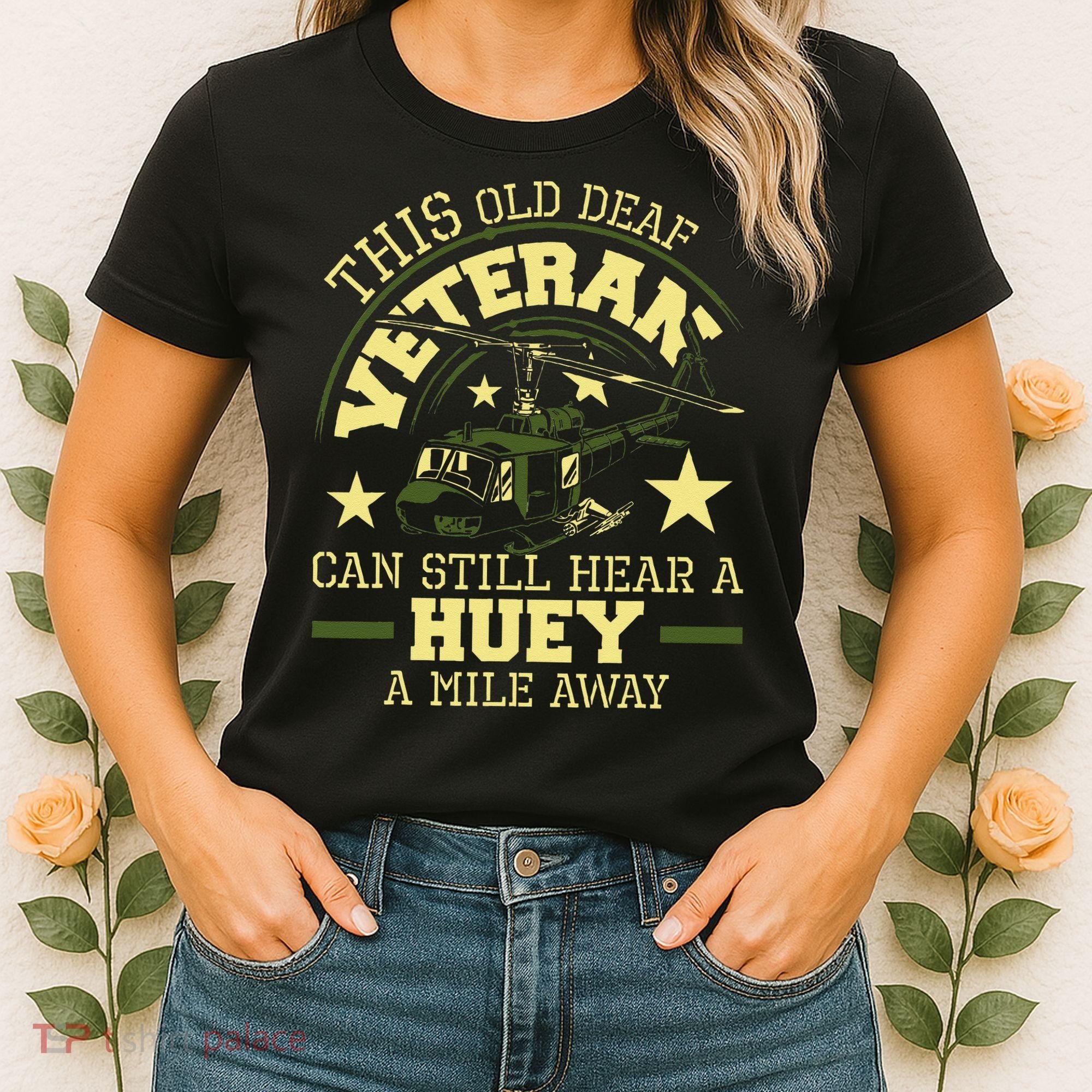 Hear A Huey A Mile Away Helicopter Pilot Vietnam Veteran Women's T-Shirt