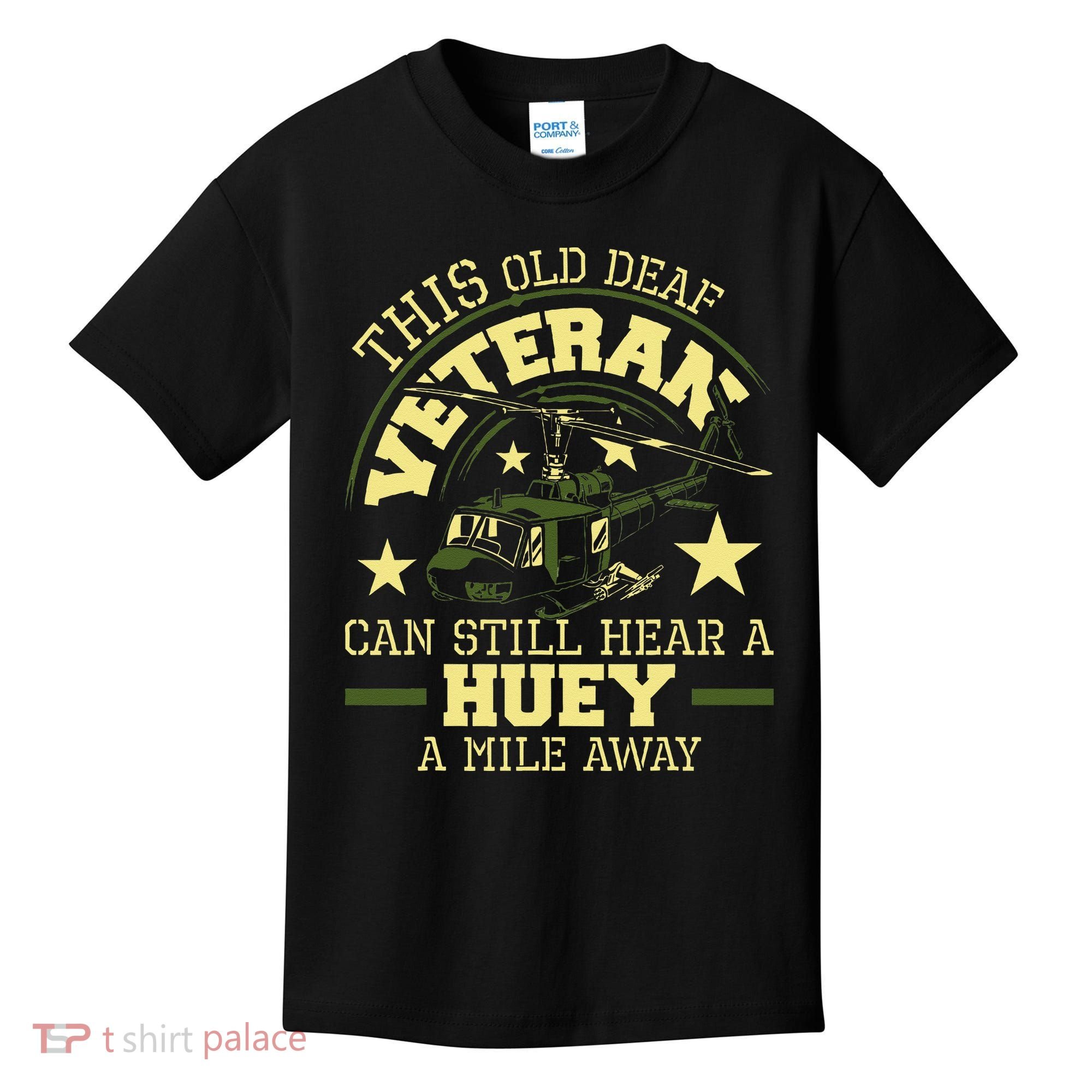 Hear A Huey A Mile Away Helicopter Pilot Vietnam Veteran Kids T-Shirt