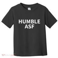 Humble Asf Toddler T-Shirt thumb 0