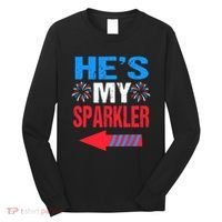 His And Hers 4th Of Julys Couples He's My Sparkler Long Sleeve Shirt thumb 0