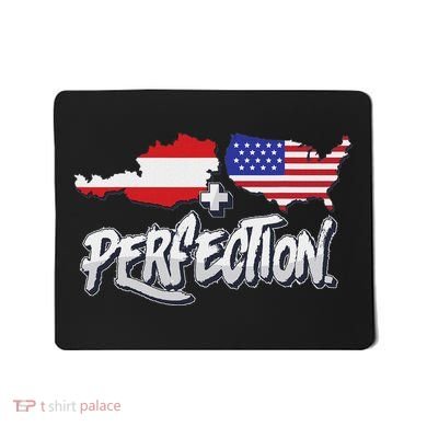 Half American Half Austrian Perfection Usa Austria Pride Mousepad