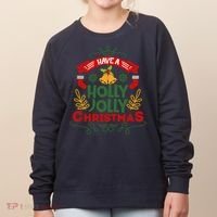 Have A Holly Jolly Christmas Gift Women's Sweatshirt thumb 0