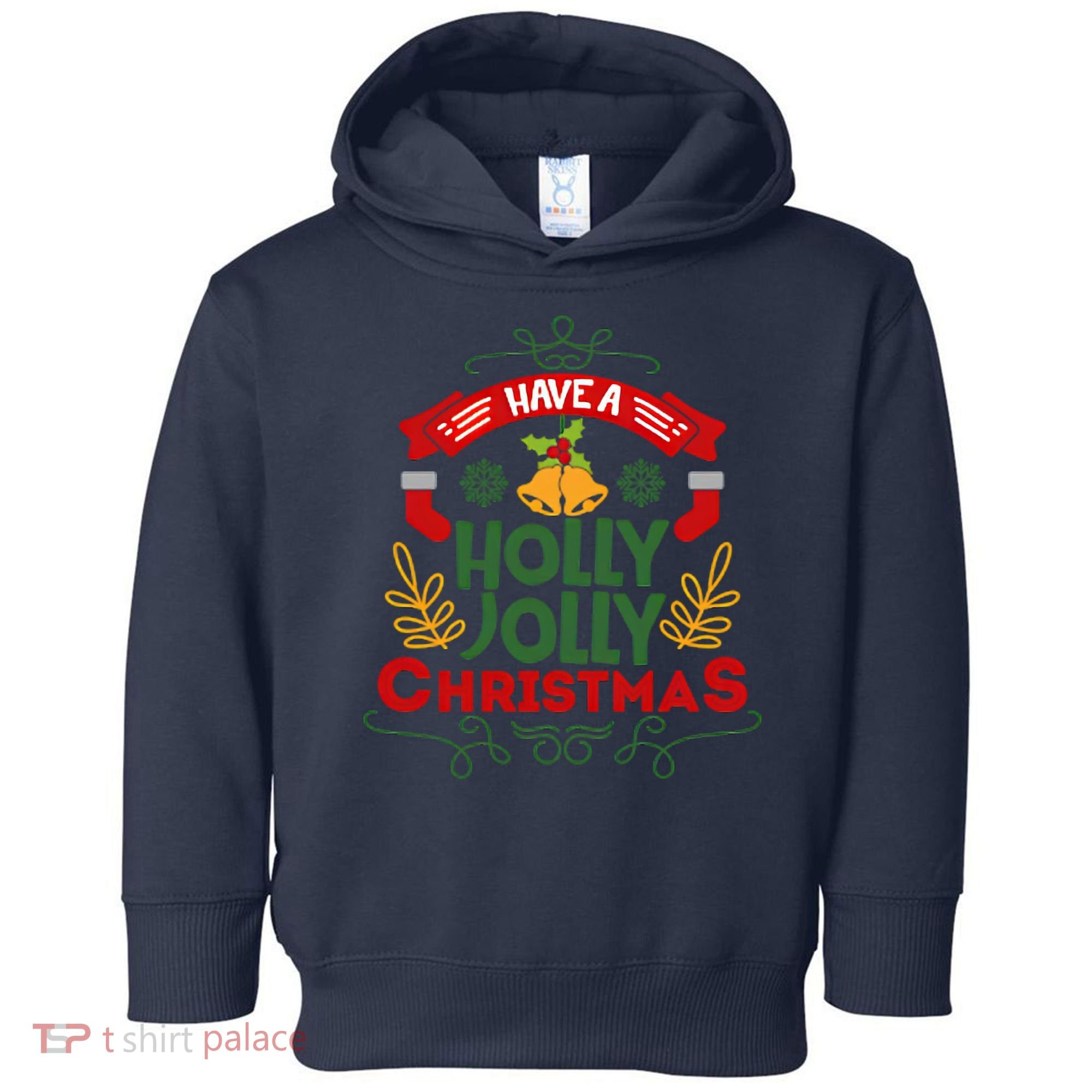 Have A Holly Jolly Christmas Gift Toddler Hoodie