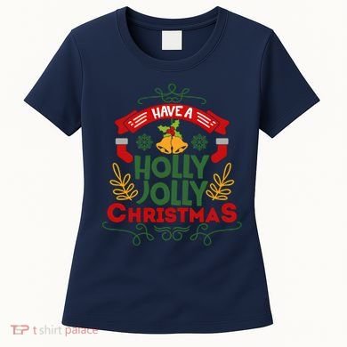 Have A Holly Jolly Christmas Gift Women's T-Shirt
