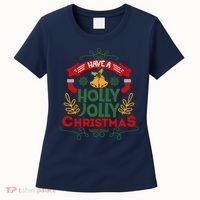 Have A Holly Jolly Christmas Gift Women's T-Shirt thumb 0