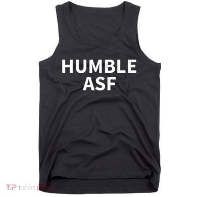 Humble Asf Tank Top