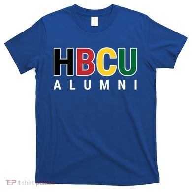 Hbcu Alumni Historically Black College Student Graduate Gift T-Shirt