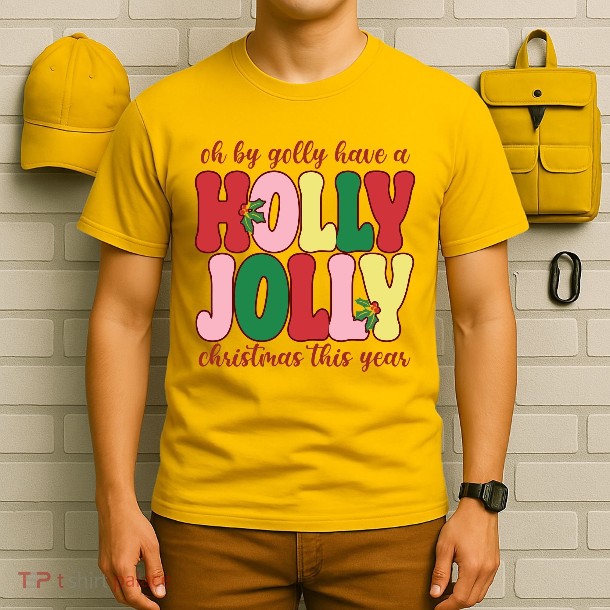 Have A Holly Jolly Christmas This Year Holiday T-Shirt