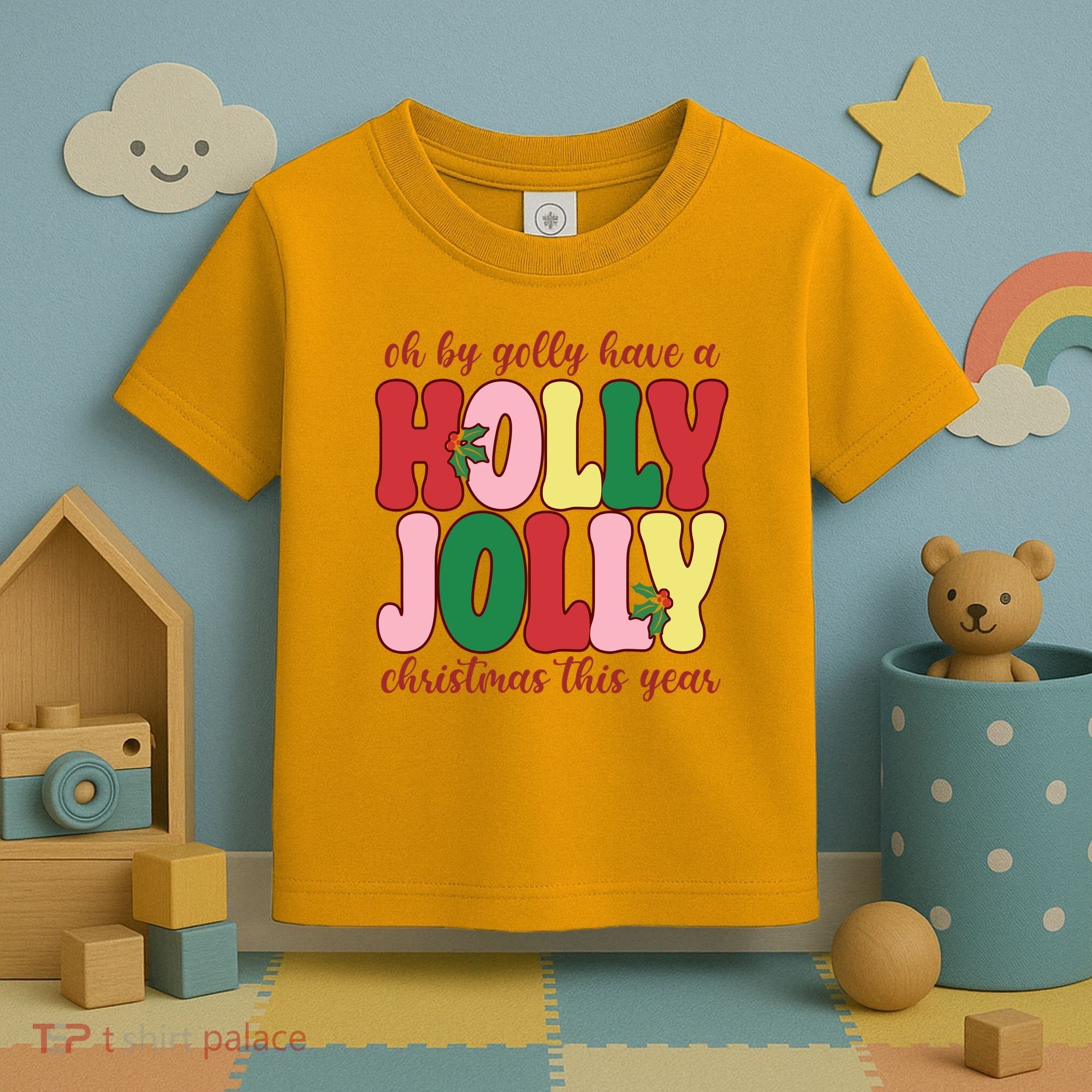 Have A Holly Jolly Christmas This Year Holiday Toddler T-Shirt