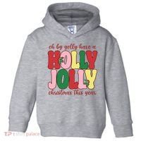 Have A Holly Jolly Christmas This Year Holiday Toddler Hoodie thumb 0