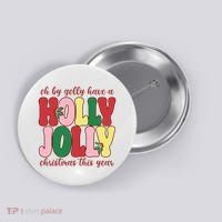 Have A Holly Jolly Christmas This Year Holiday Button thumb 0