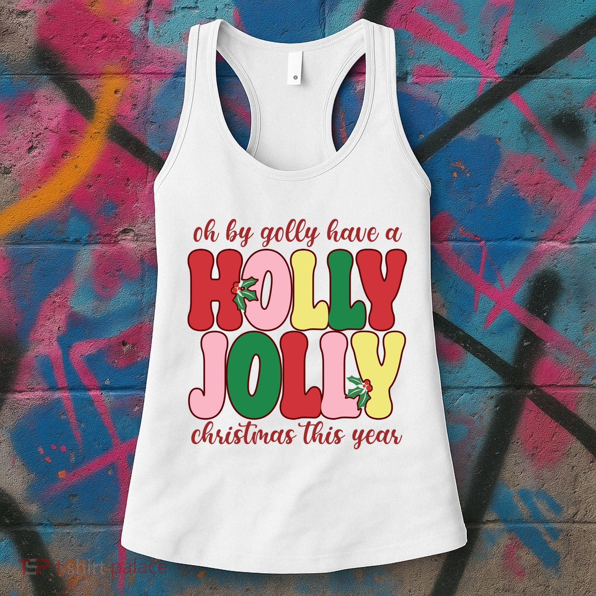 Have A Holly Jolly Christmas This Year Holiday Women's Tank Top
