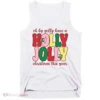 Have A Holly Jolly Christmas This Year Holiday Tank Top thumb 0