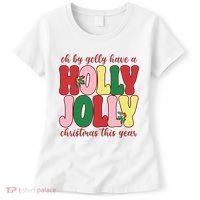 Have A Holly Jolly Christmas This Year Holiday Women's T-Shirt thumb 0
