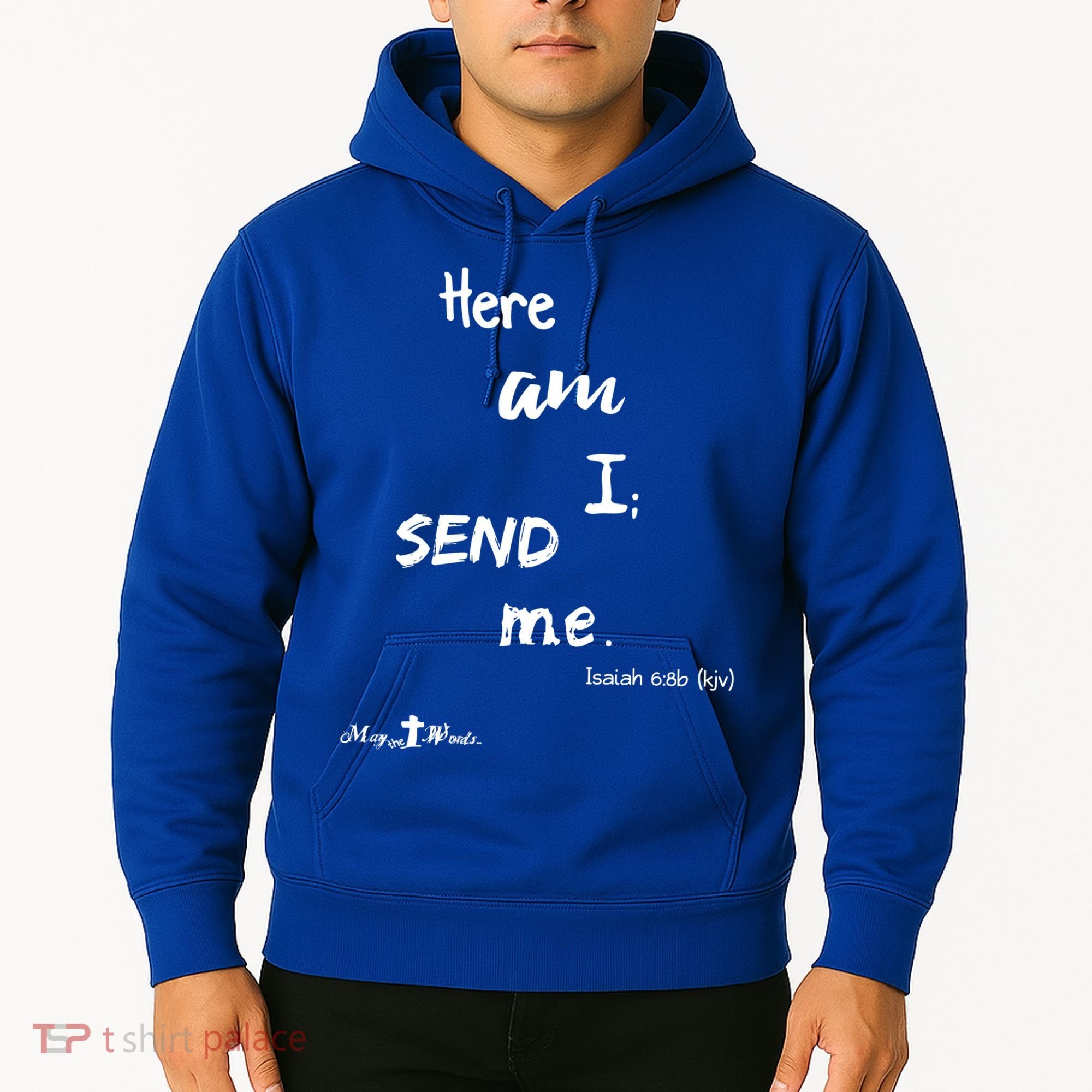 Here Am I Send Me Isaiah 6:8 Christian Gift #Hope Hoodie