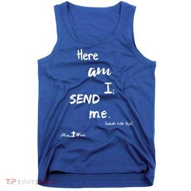 Here Am I Send Me Isaiah 6:8 Christian Gift #Hope Tank Top
