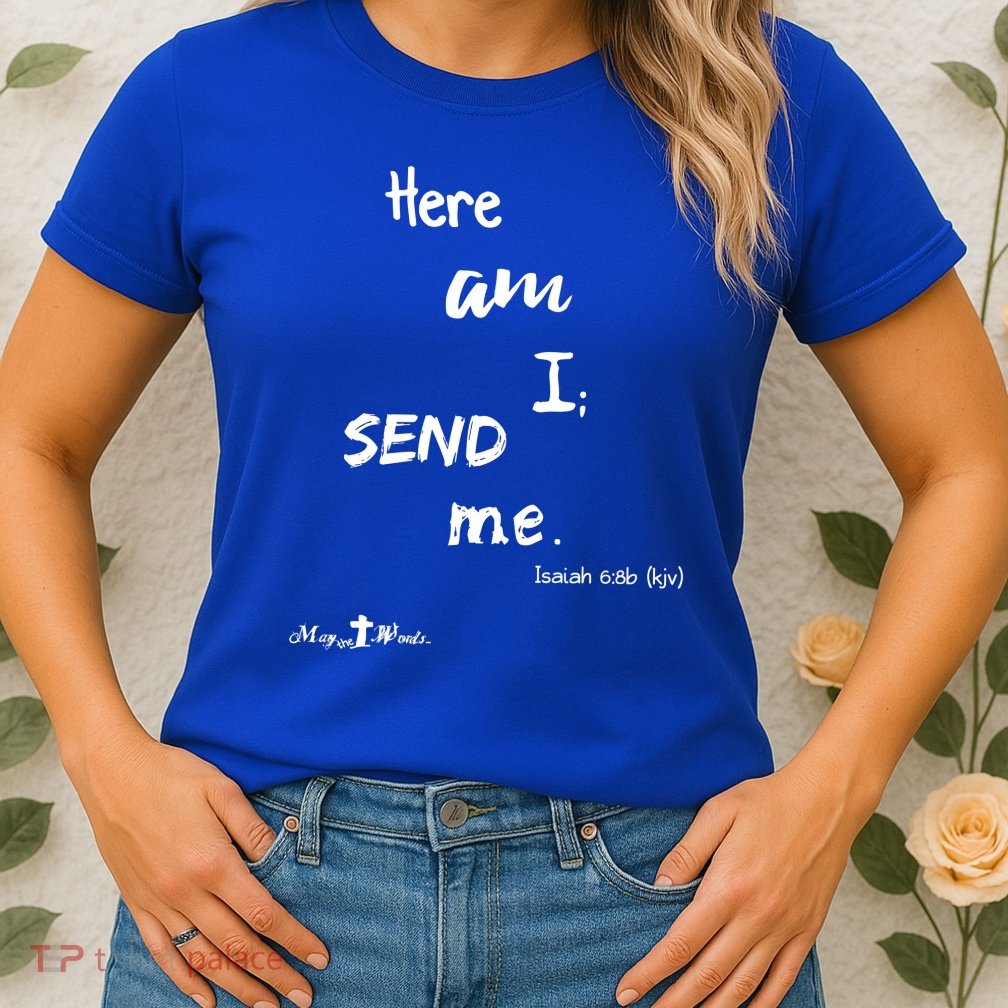 Here Am I Send Me Isaiah 6:8 Christian Gift #Hope Women's T-Shirt