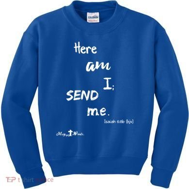 Here Am I Send Me Isaiah 6:8 Christian Gift #Hope Kids Sweatshirt