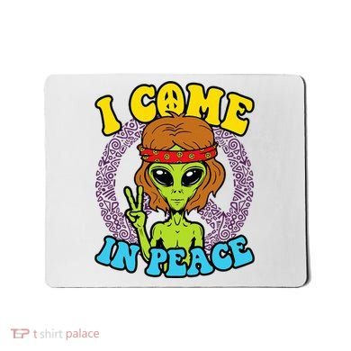 Hippie Alien I Come In Peace Sign Mousepad
