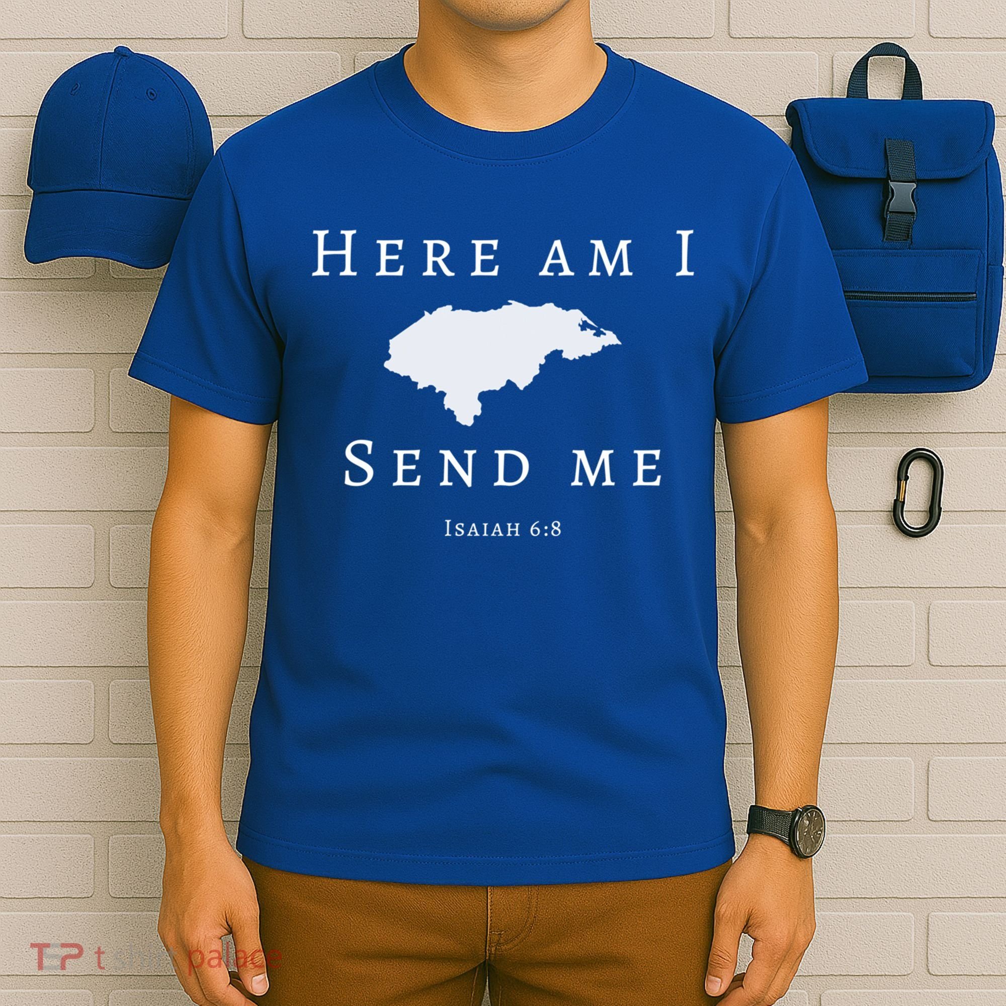 Here Am I Send Me Isaiah 6 8 Honduras Mission Trip Ministry Gift T-Shirt