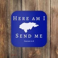 Here Am I Send Me Isaiah 6 8 Honduras Mission Trip Ministry Gift Coaster thumb 0