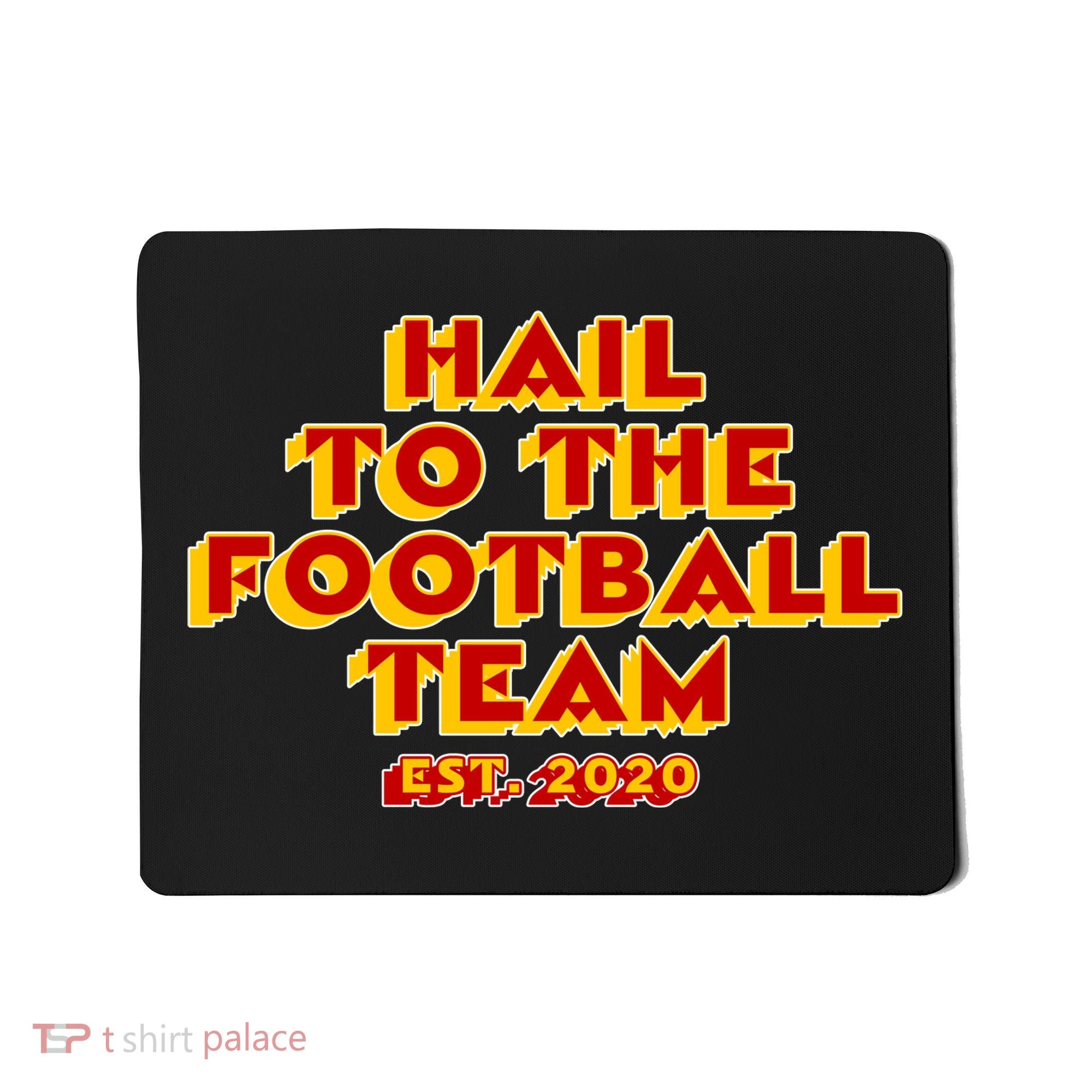 Hail To The Football Team 2020 Washington Fan Mousepad