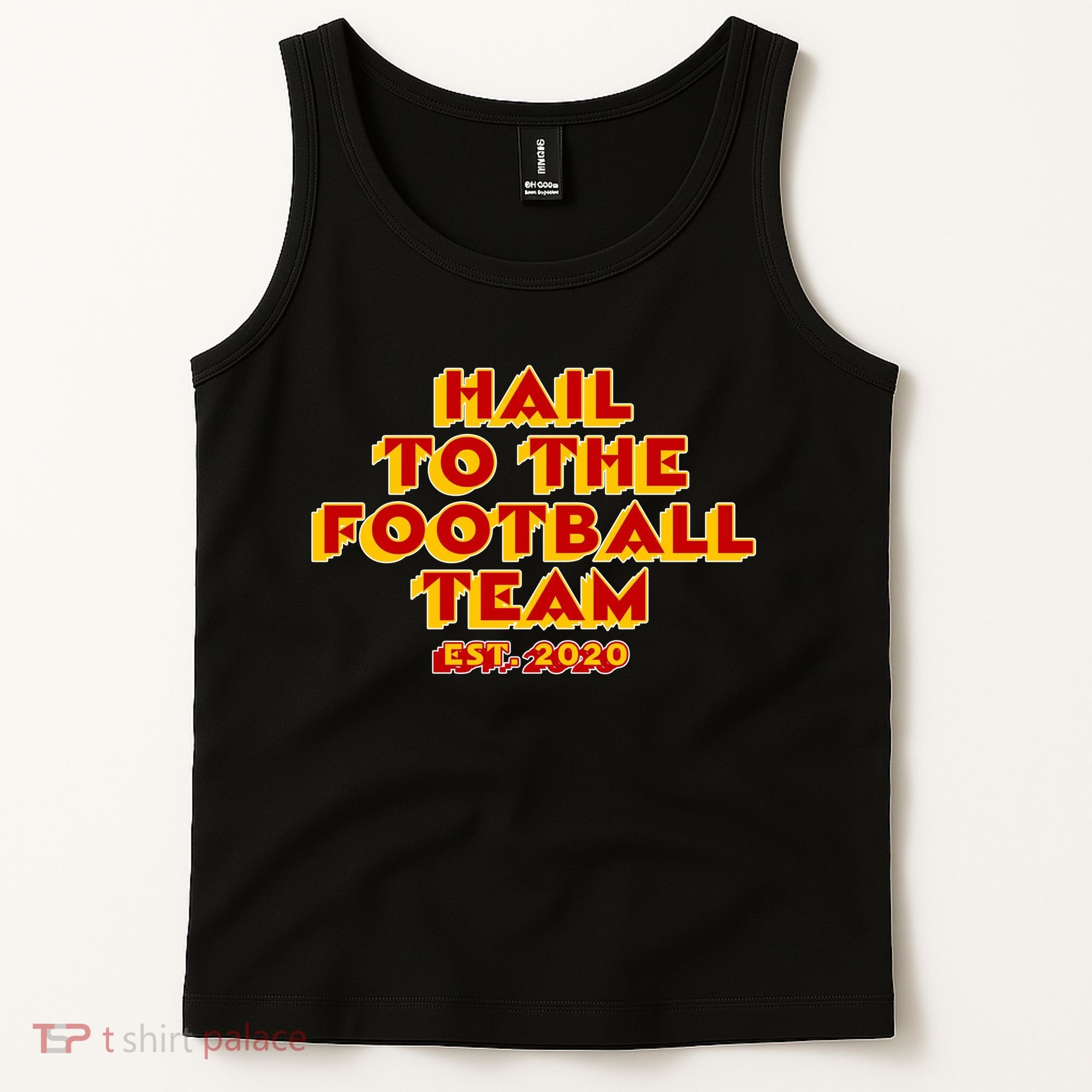Hail To The Football Team 2020 Washington Fan Tank Top
