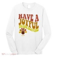 Have A Joyful Thanksgiving Cute Holiday Long Sleeve Shirt thumb 0