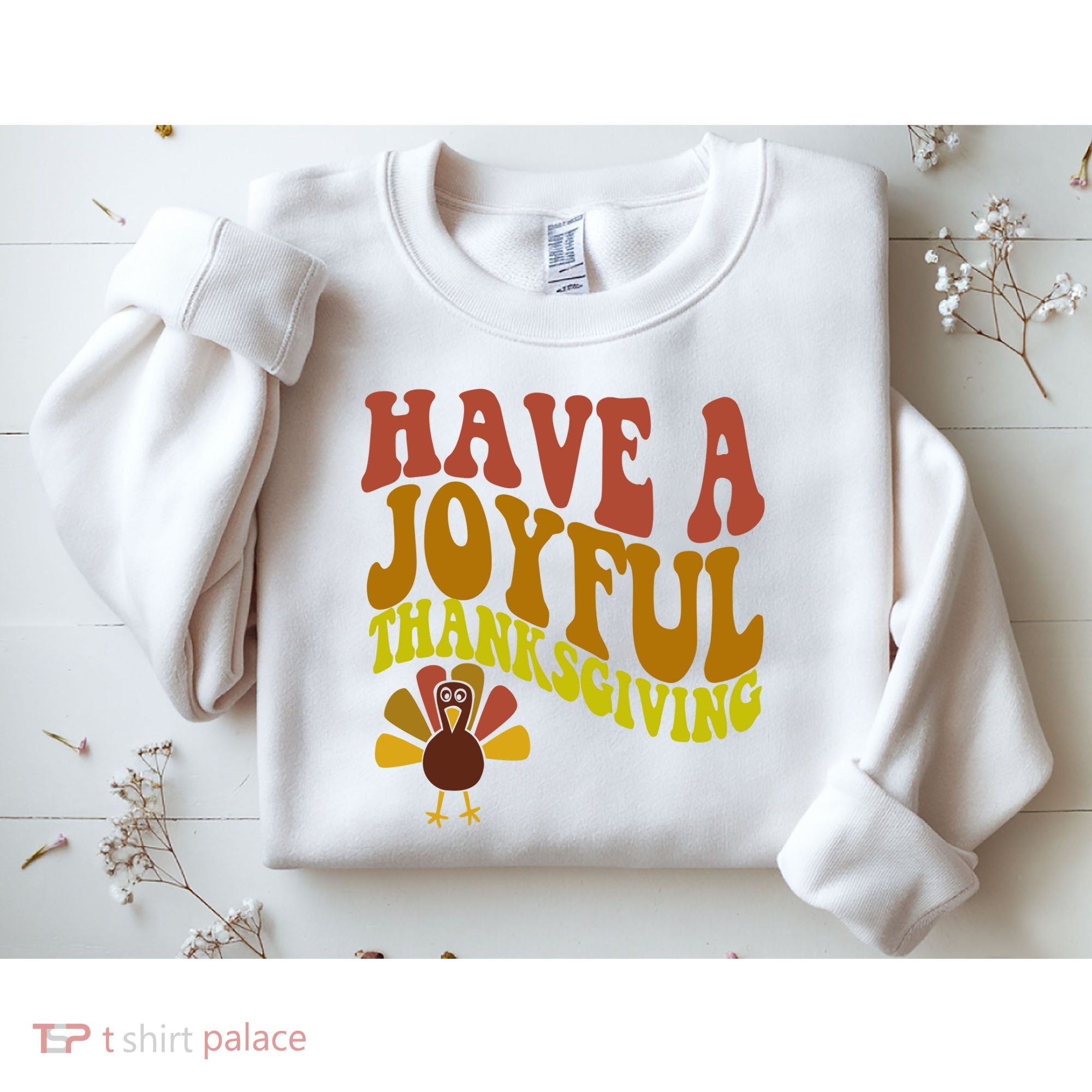 Have A Joyful Thanksgiving Cute Holiday Sweatshirt