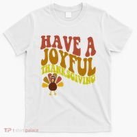 Have A Joyful Thanksgiving Cute Holiday T-Shirt thumb 0