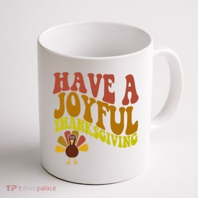 Have A Joyful Thanksgiving Cute Holiday Coffee Mug back
