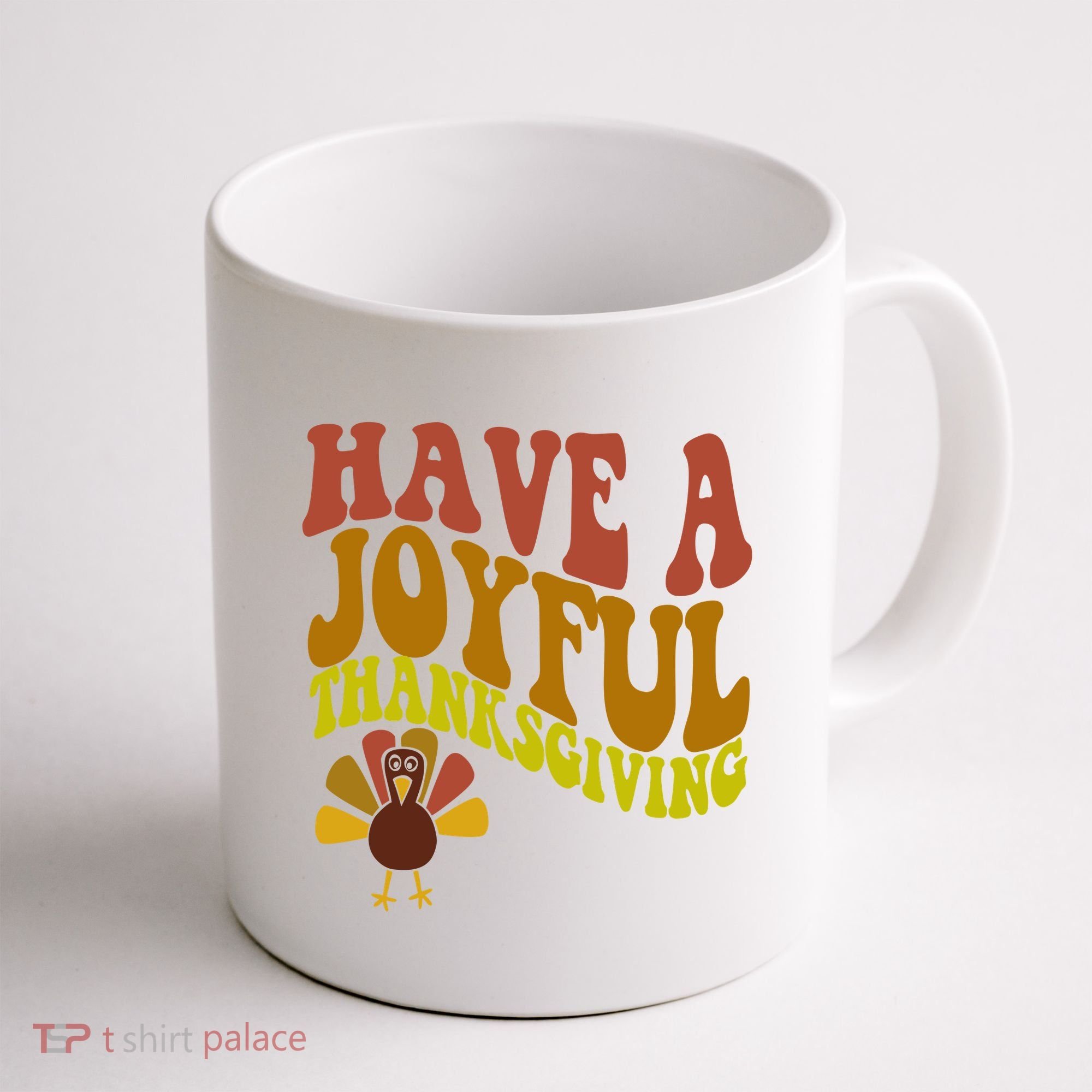 Have A Joyful Thanksgiving Cute Holiday Coffee Mug