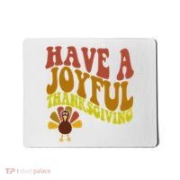 Have A Joyful Thanksgiving Cute Holiday Mousepad thumb 0