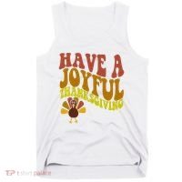Have A Joyful Thanksgiving Cute Holiday Tank Top thumb 0