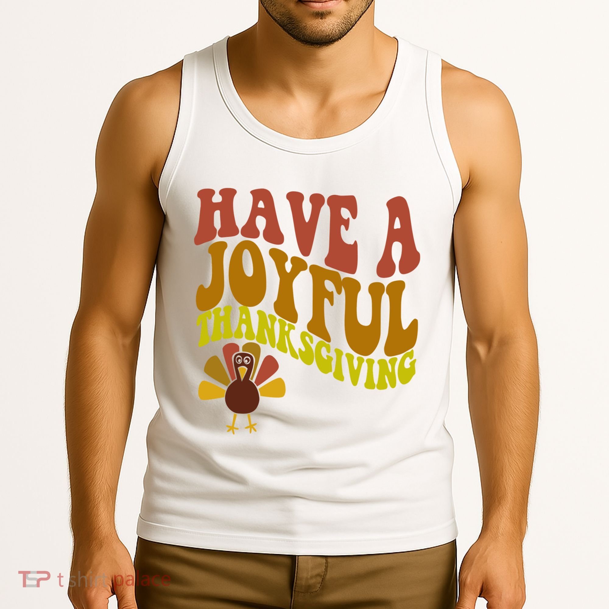 Have A Joyful Thanksgiving Cute Holiday Tank Top