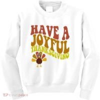 Have A Joyful Thanksgiving Cute Holiday Kids Sweatshirt thumb 0