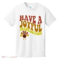 Have A Joyful Thanksgiving Cute Holiday Kids T-Shirt thumb 0