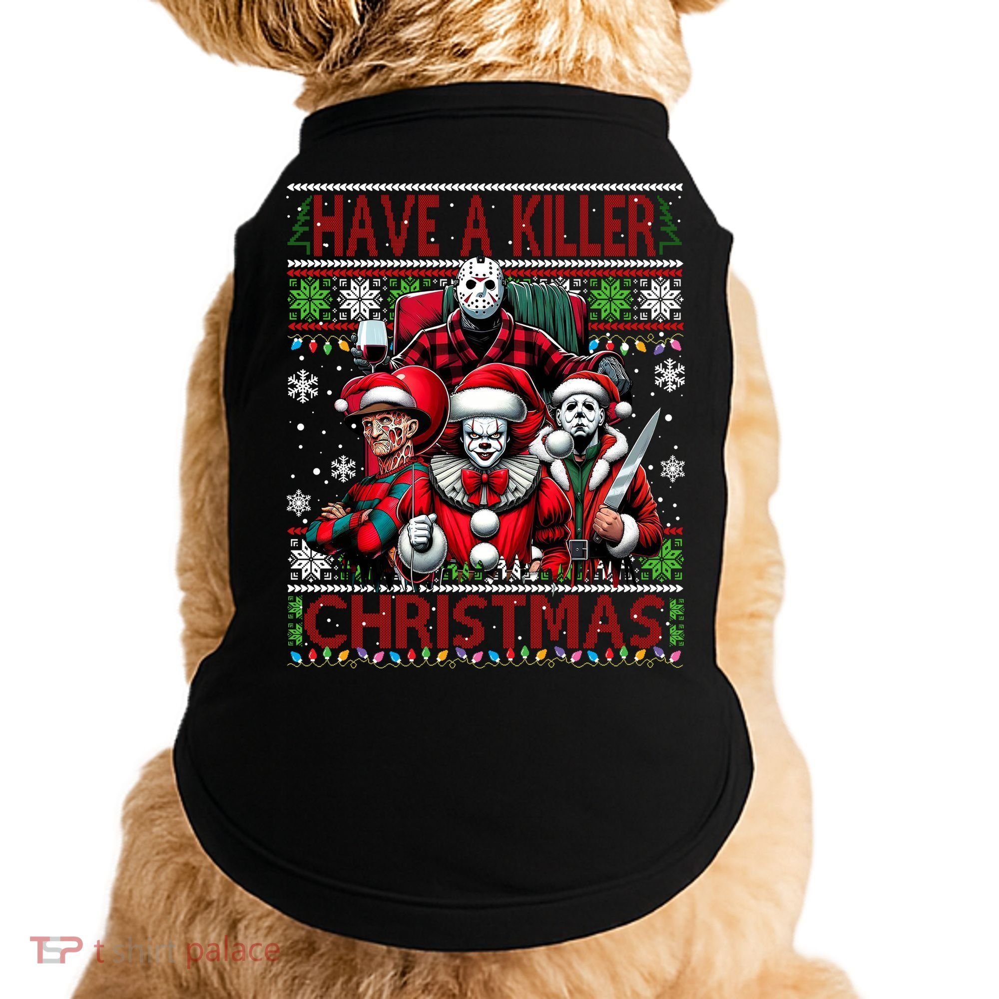 Have A Killer Christmas Merry Creepmas Killers Friends Myers Doggie Tank