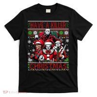 Have A Killer Christmas Merry Creepmas Killers Friends Myers T-Shirt thumb 0