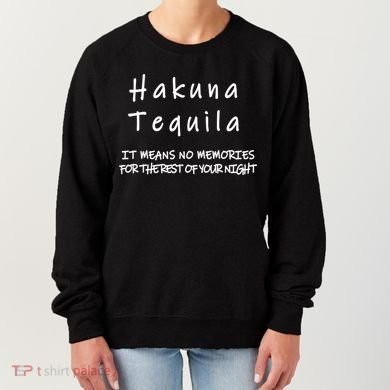 Hakuna Tequila Women's Sweatshirt