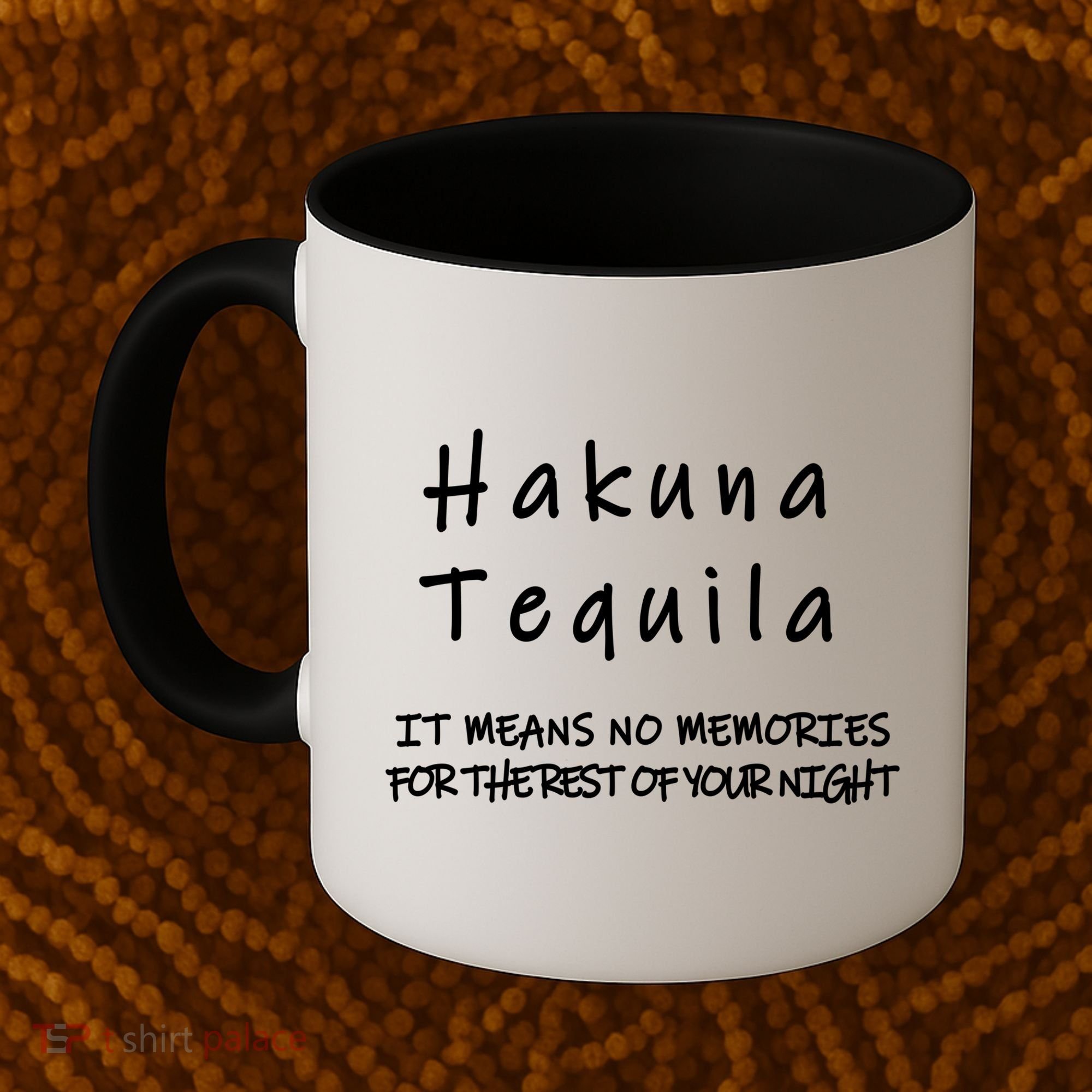 Hakuna Tequila Coffee Mug