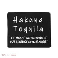 Hakuna Tequila Mousepad thumb 0