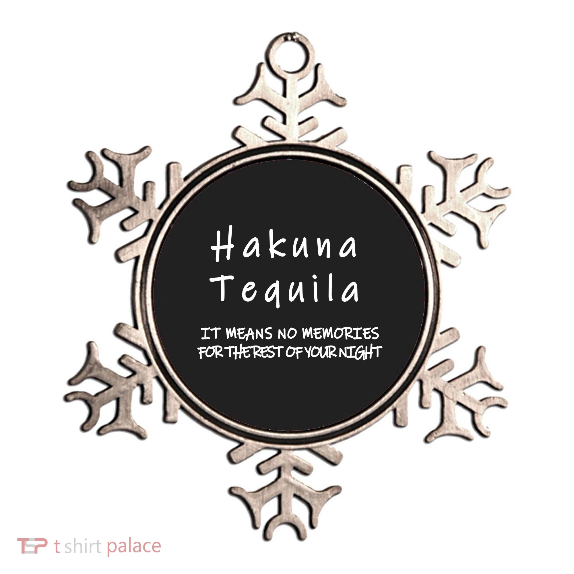 Hakuna Tequila Ornament